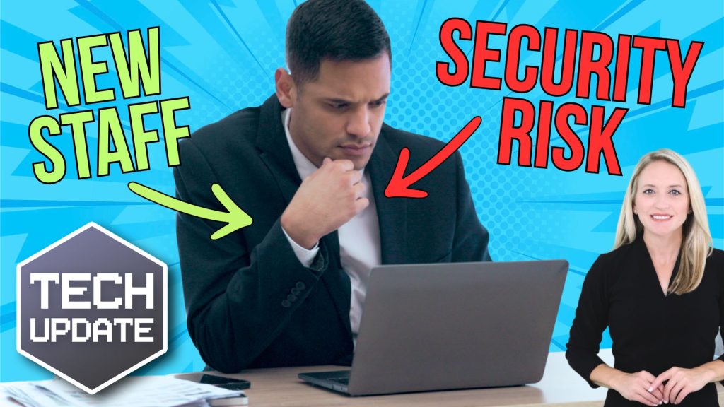 New member of staff… new security risk?