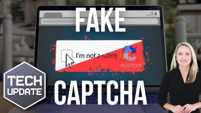 Warning: Don’t fall for fake CAPTCHAs